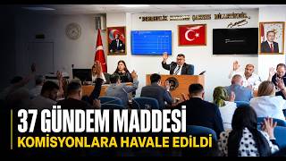 37 Gündem Maddesi Komisyonlara Havale Edildi