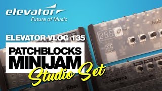Video thumbnail for Patchblocks Minijam - Studio Set - Test (Elevator Vlog 135 deutsch) by Elevator DJ