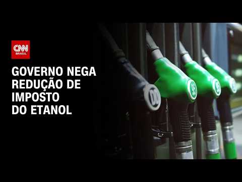 Governo brasileiro nega redução de imposto do etanol | CNN AGRO NEWS