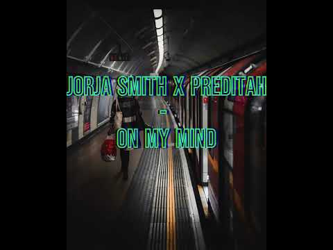 Jorja Smith X Preditah   On My Mind - 3 Hours