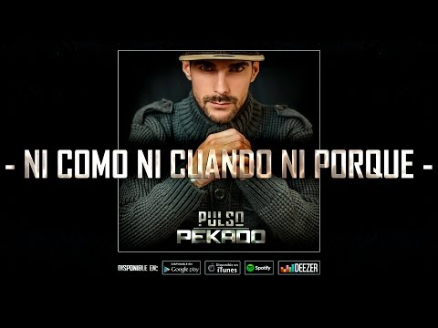 Ni cuando ni porqué