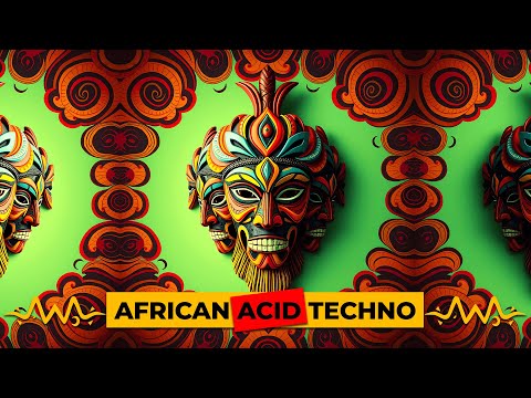African Acid Techno | Psychedelic Tribal Grooves