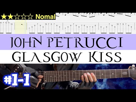 John Petrucci - Glasgow Kiss #1-1【 BPM=90~138 +Gt TAB】