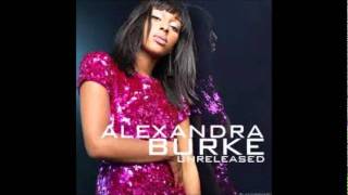 Alexandra burke before it explodes