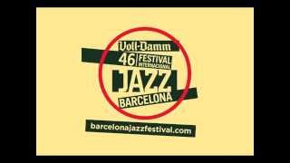 46 Voll-Damm Festival Internacional de Jazz de Barcelona (teaser)