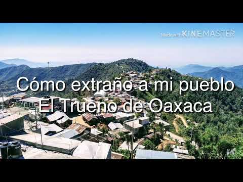Como extraño a mi pueblo Trueno de Oaxaca