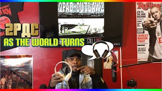 2PAC FT. OUTLAWZ- AS THE WORLD TURNS| REACTION + NEW MICROPHONE