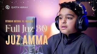 Download lagu Al-Quran Juz 30 | JUZ AMMA | Othman Mishal Al-Haddad mp3