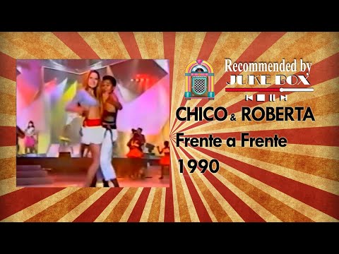 Chico & Roberta - Frente A Frente 1990