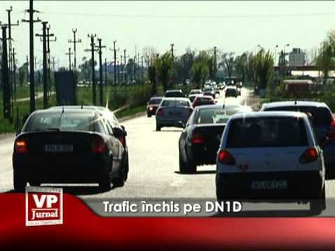 Trafic închis pe DN1D