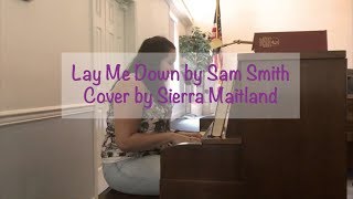 Lay Me Down Cover by Sierra Maitland