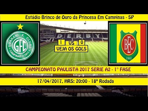 CAMPEONATO PAULISTA 2017 SERIE A2 GUARANI 1 X 0 BARRETOS