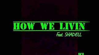 Black Jack III - How We Livin Feat. Shadell