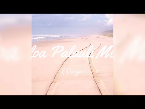 Wayno - Vailoa Palauli Medley (Audio)