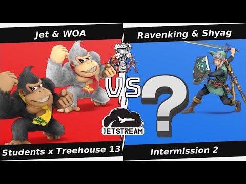 Students x Treehouse 13 Intermission 2 - Jet & WOA (DK, DK) Vs Ravenking & Shyag (Random, Link) - SS