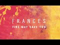 Frances - Fire May Save You (Cesare Remix)