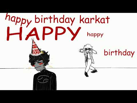 Happy Birthday Karkat