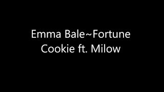 Emma Bale - Fortune Cookie ft. Milow (lyric)