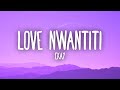 CKay - Love Nwantiti (TikTok Remix) (Lyrics) "I am so obsessed I want to chop your nkwobi"
