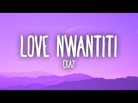 CKay – Love Nwantiti (TikTok Remix) (Lyrics) “I am so obsessed I want to chop your nkwobi”