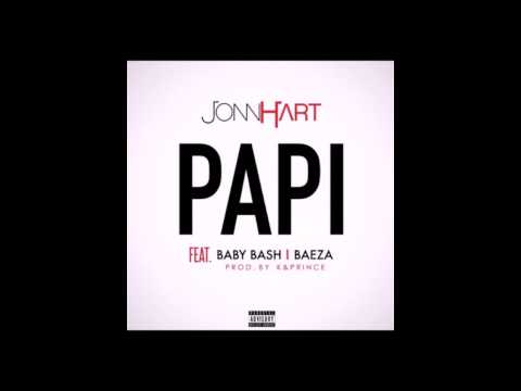 Jonn Hart ft. Baby Bash & Baeza - Papi