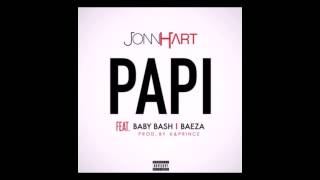 Jonn Hart ft. Baby Bash &amp; Baeza - Papi