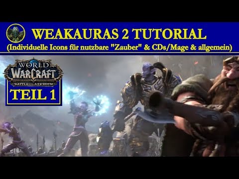 WOW WeakAuras 2 Tutorial stand BfA - Beispiel Spells & CDs Frost Mage erstellen Teil 1