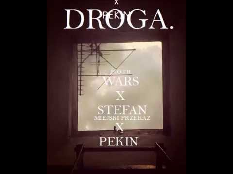 DROGA - PIOTR WARSxSTEFAN (MIEJSKI PRZEKAZ)xPEKIN