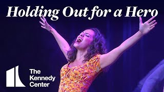 Broadway Center Stage: &quot;Holding out for a Hero&quot; from Footloose | The Kennedy Center