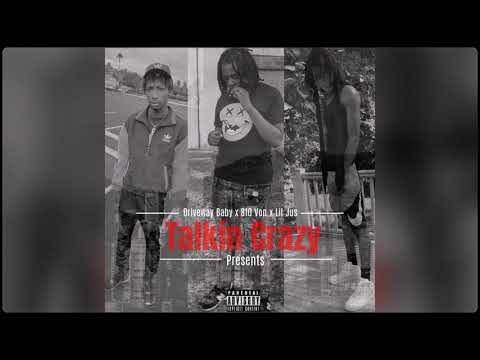 Driveway Baby x GreenTeam Von x RealLilJus -“Talkin Crazy” (Official Audio)