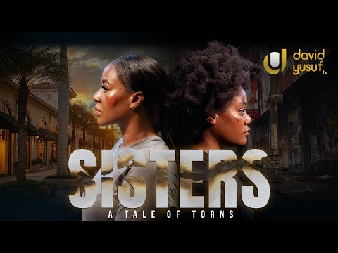The Sisters - Frances Ben , Chineye Ulaegbu, Kenneth Nwadike, Latest 2025 Nigerian Movies