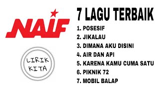 Download lagu NAIF (Lirik Lagu) 7 PILIHAN LAGU TERBAIK PILIHAN LIRIK KITA 7 mp3