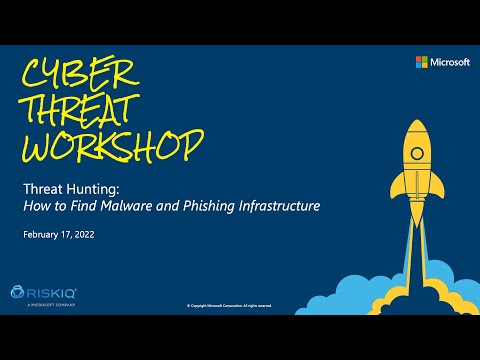Cyber Threat Workshop - 2-17-2022 -Threat Hunting - How to Find Malware Phishing Infrastructure