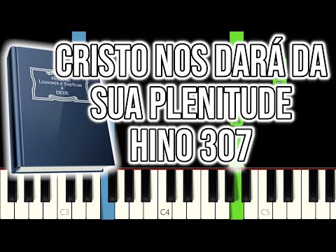 Hino CCB 307 - Cristo Nos Dará Da Sua Plenitude | VERSÃO FÁCIL | Piano e Teclado Tutorial