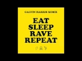 Eat Sleep Rave Repeat (feat. Beardyman) [Calvin ...