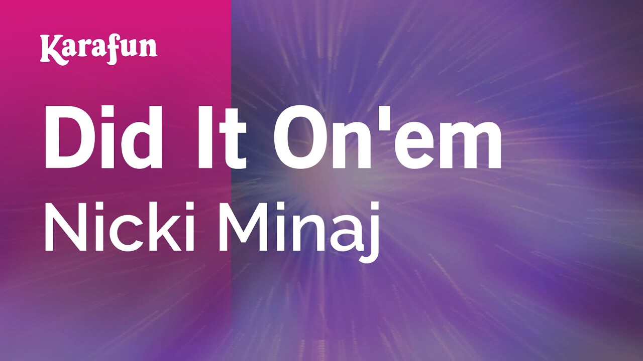 Did It On'em - Nicki Minaj | Karaoke Version | KaraFun