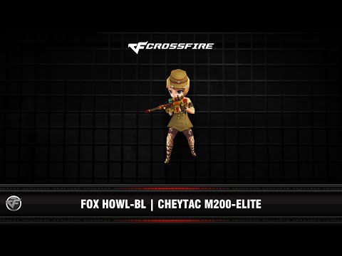 CF : Fox Howl-BL | Cheytac M200-Elite