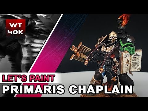Let's Paint: A Space Marine Primaris Chaplain