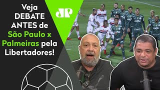 ‘Sabe quem vai passar nesse São Paulo x Palmeiras na Libertadores?’ Veja debate