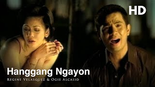 Regine Velasquez &amp; Ogie Alcasid - Hanggang Ngayon (Official HD Music Video)