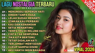 Download lagu LAGU NOSTALGIA TERBARU 😭 TEMBANG KENANGAN VIRAL 2026 💔 PATAH HATI ' MENUNGGU SEPENUH HATI ' mp3 Download lagu LAGU NOSTALGIA TERBARU 😭 TEMBANG KENANGAN VIRAL 2026 💔 PATAH HATI ' MENUNGGU SEPENUH HATI ' mp3