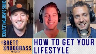 How To Get The Lifestyle You Want - The Brett Snodgrass Podcast-Ep35: Chris and Ashton Levarek video
