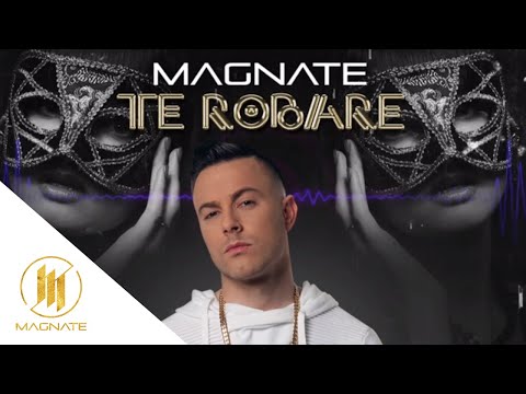 Video Te Robaré (Audio) de Magnate