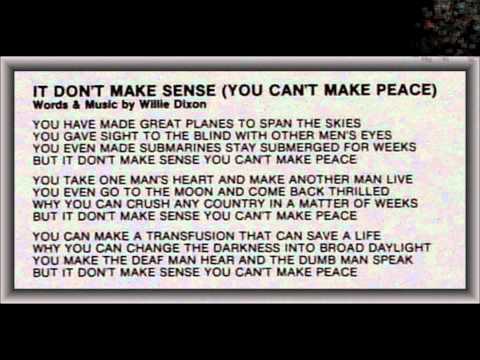 Video thumbnail for It Don’t Make Sense (You Can’t Make Peace)