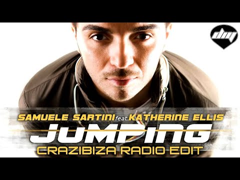 SAMUELE SARTINI feat. KATHERINE ELLIS - Jumping (Crazibiza radio edit)