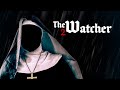 The Watcher 2 NONNEN HORRORFILM Ganzer Film Deutsch Conjuring Filme Horrorfilme Komplett Filme