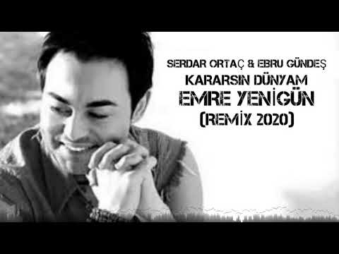 Dj Emre Yenigün ft. Serdar Ortaç & Ebru Gündeş - Kararsın Dünyam (Remix 2020)