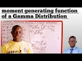 Moment Generating Function Of A Gamma Distribution