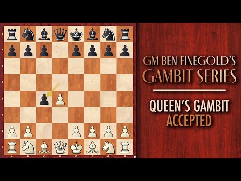 GM Ben Finegold's Gambit Series: Queen's Gambit Accepted