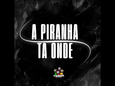 A Piranh4 Tá Onde - MC Du9, DJ Jéh Du 9 e DJ Medinna Feat MC Nina